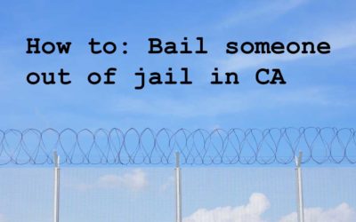 How to Bail Someone out of Jail in California