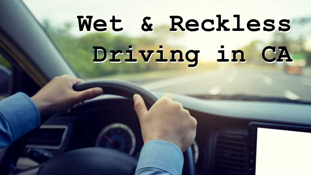 wet and reckless California driving