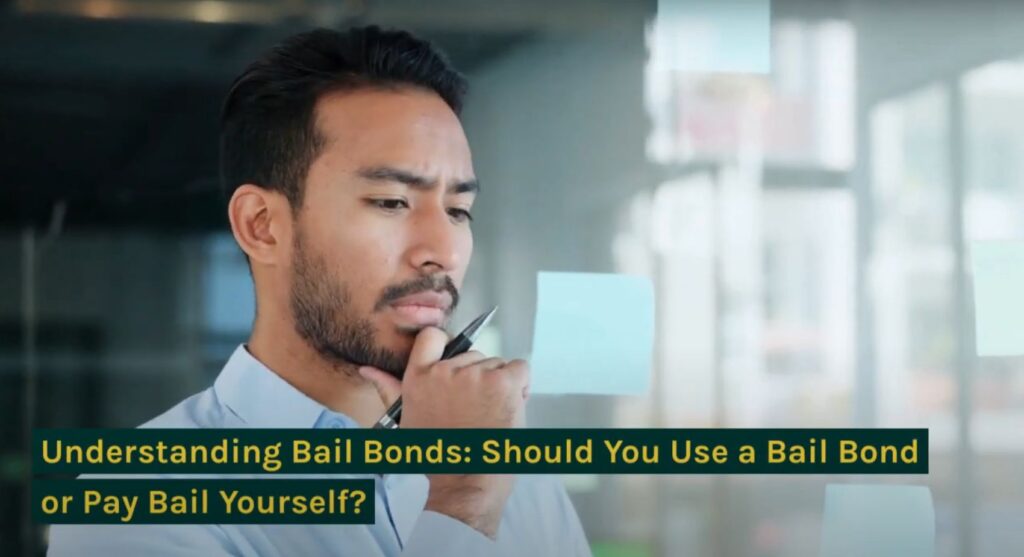 Use a Bail Bond or Pay Bail Yourself?